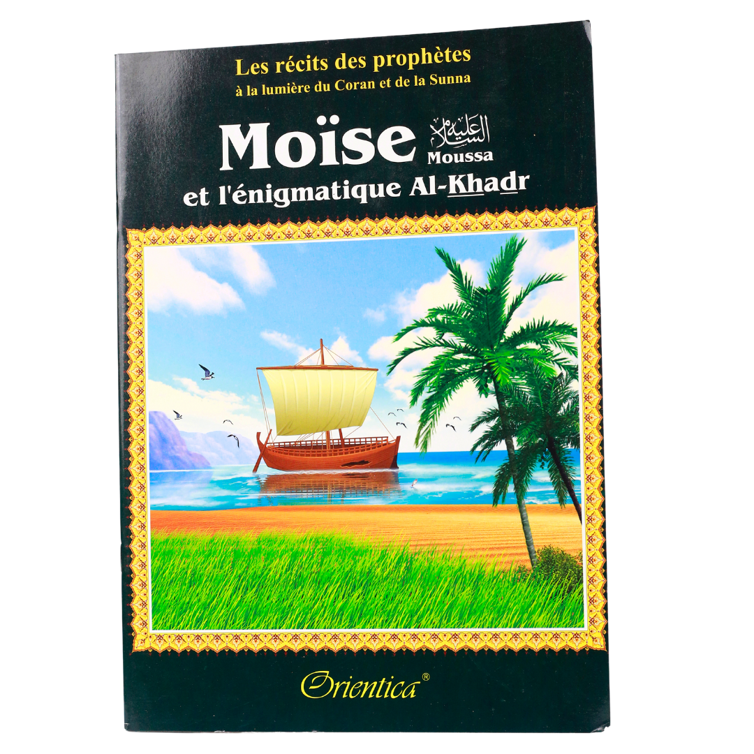 Les récits des prophètes à la lumière du Coran et de la Sunna - Orientica
