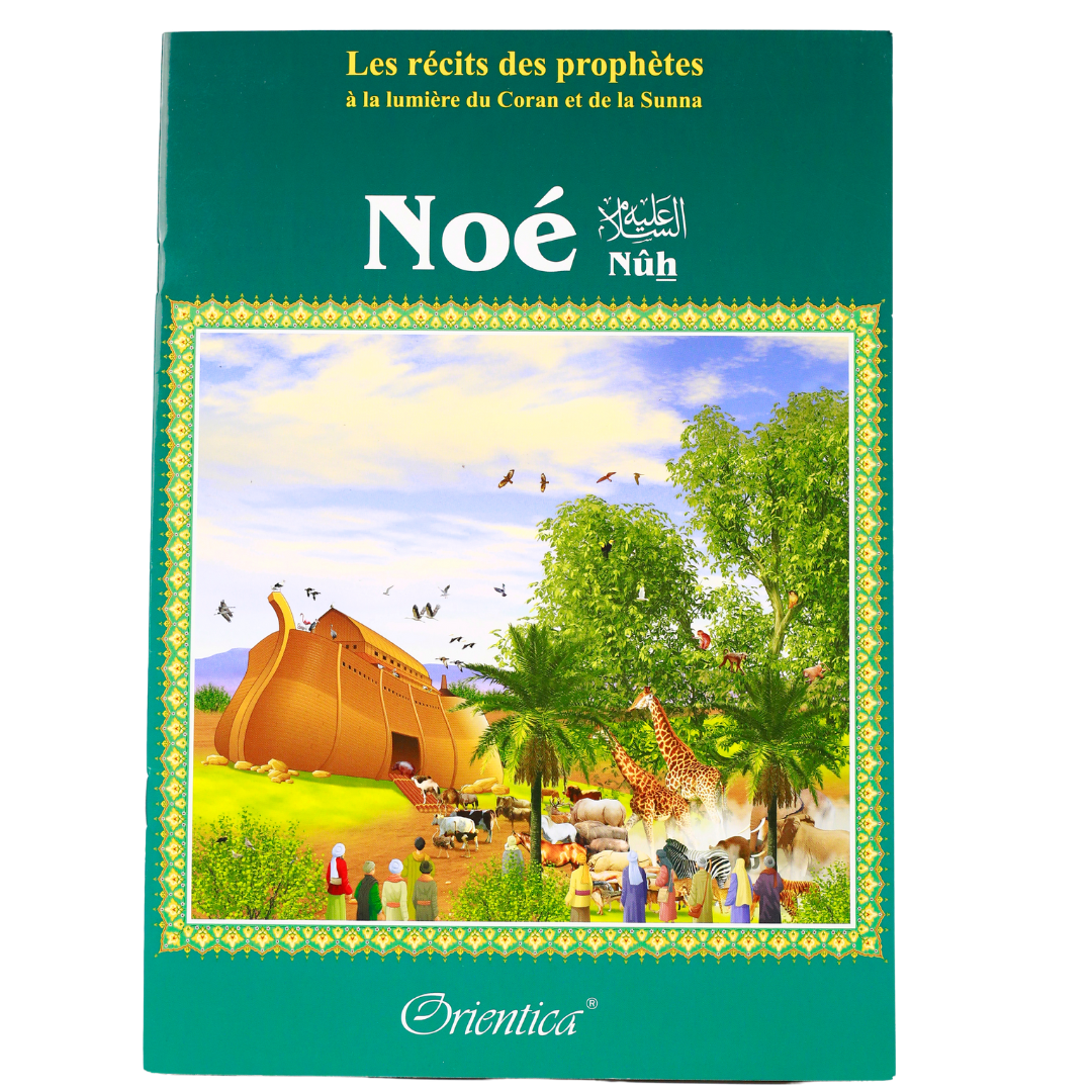 Les récits des prophètes à la lumière du Coran et de la Sunna - Orientica
