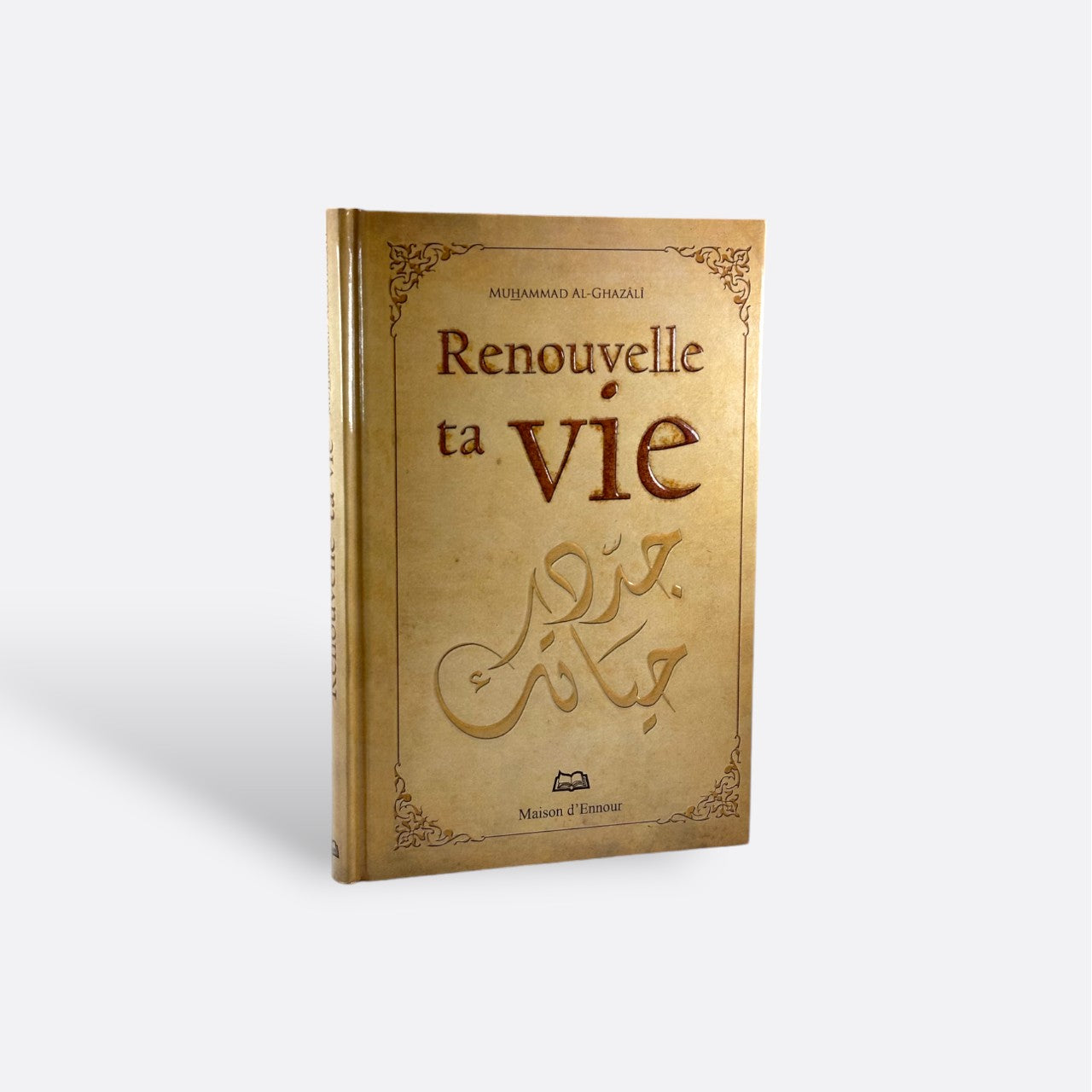 Renouvelle ta Vie - Imam Muhammad AL-GHAZÂLÎ - Édition Maison d'Ennour – produit proposé sur Souk Dubaï