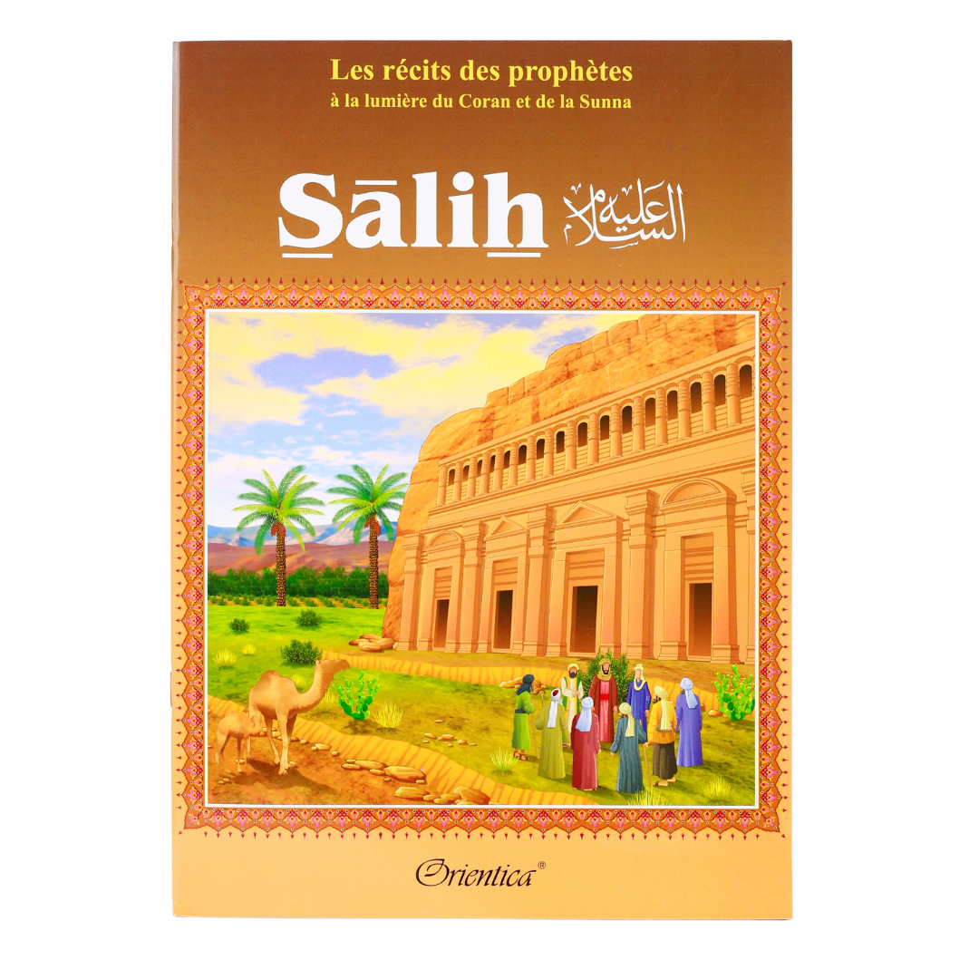 Les récits des prophètes à la lumière du Coran et de la Sunna - Orientica
