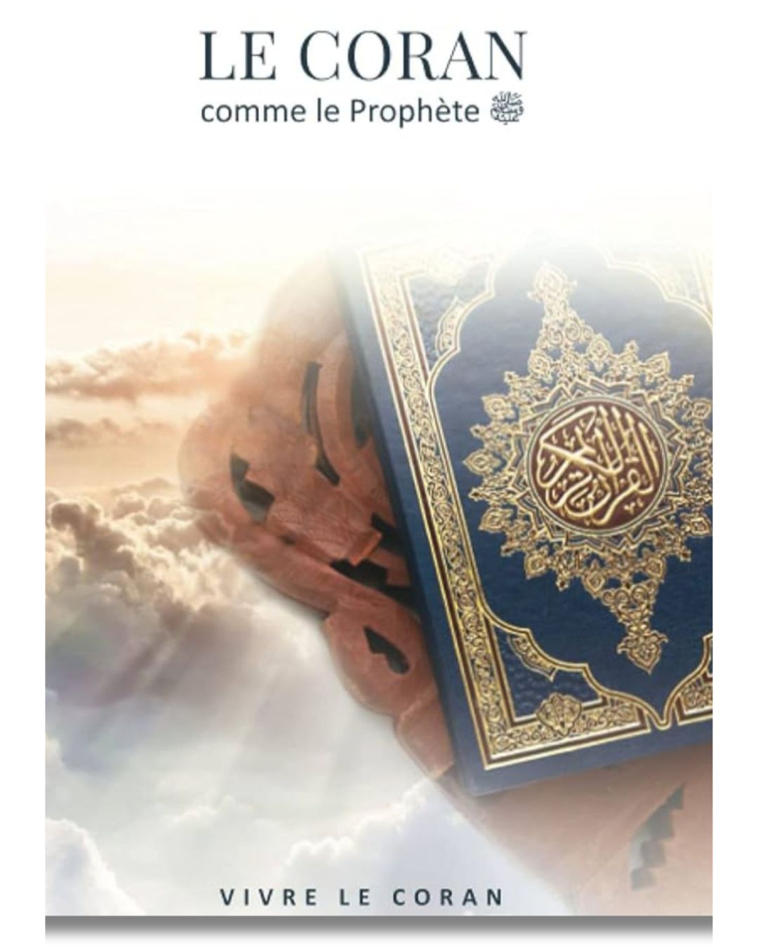 Apprendre et Enseigner Le Coran Comme Le Prophète - Karim Gallouze – accessoire utile pour les actes de dévotion
