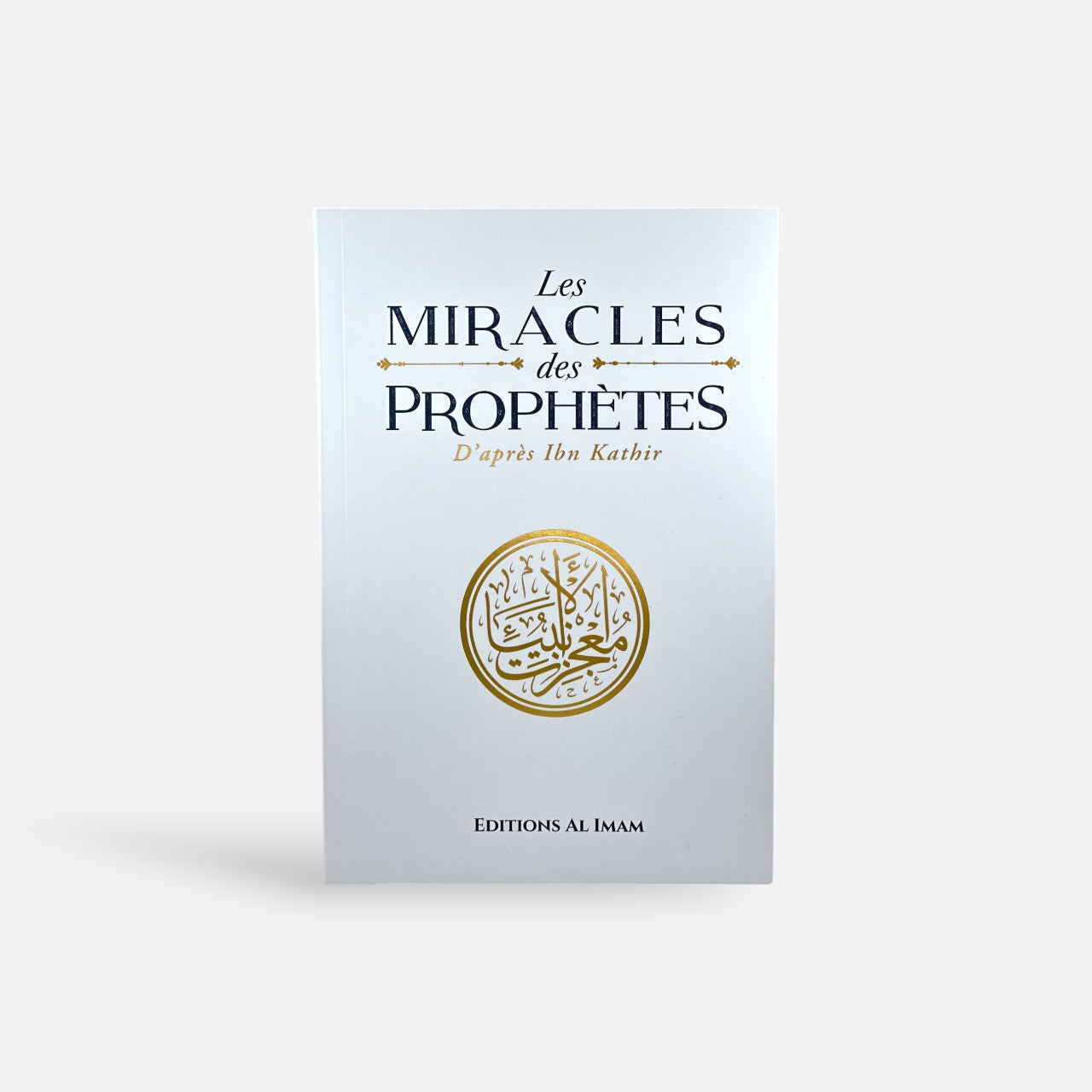 Les Miracles des Prophètes d'après Ibn Khatir | Al-Bidâya Wa-n-Nihâya – produit proposé sur Souk Dubaï