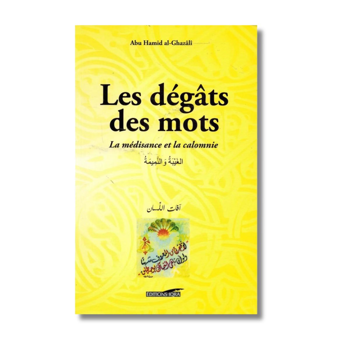 Les Dégâts des Mots : La Médisance et la Calomnie - Abou Hamid al-Ghazali – produit proposé sur Souk Dubaï