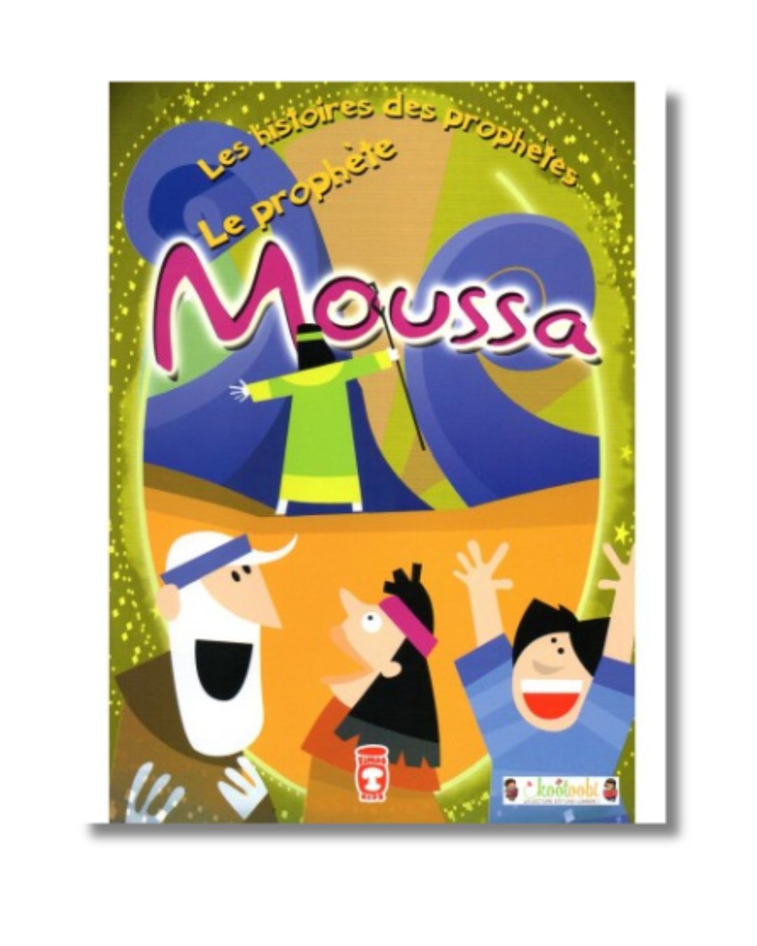 Les histoires des prophètes : Le Prophète Moussa - Edition Orientica – produit proposé sur Souk Dubaï