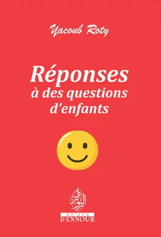 Réponses à des Questions d'Enfants - Yacoub Roty - Edition Maison d'Ennour – produit proposé sur Souk Dubaï