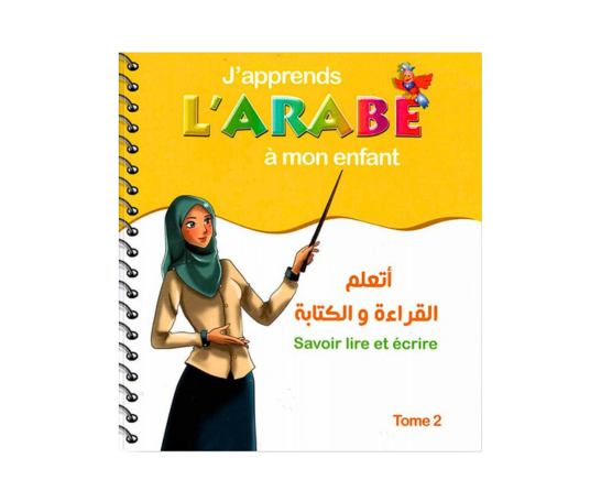 J'apprends l'arabe à mon enfant - Savoir lire et écrire - Tome 2 – produit proposé sur Souk Dubaï