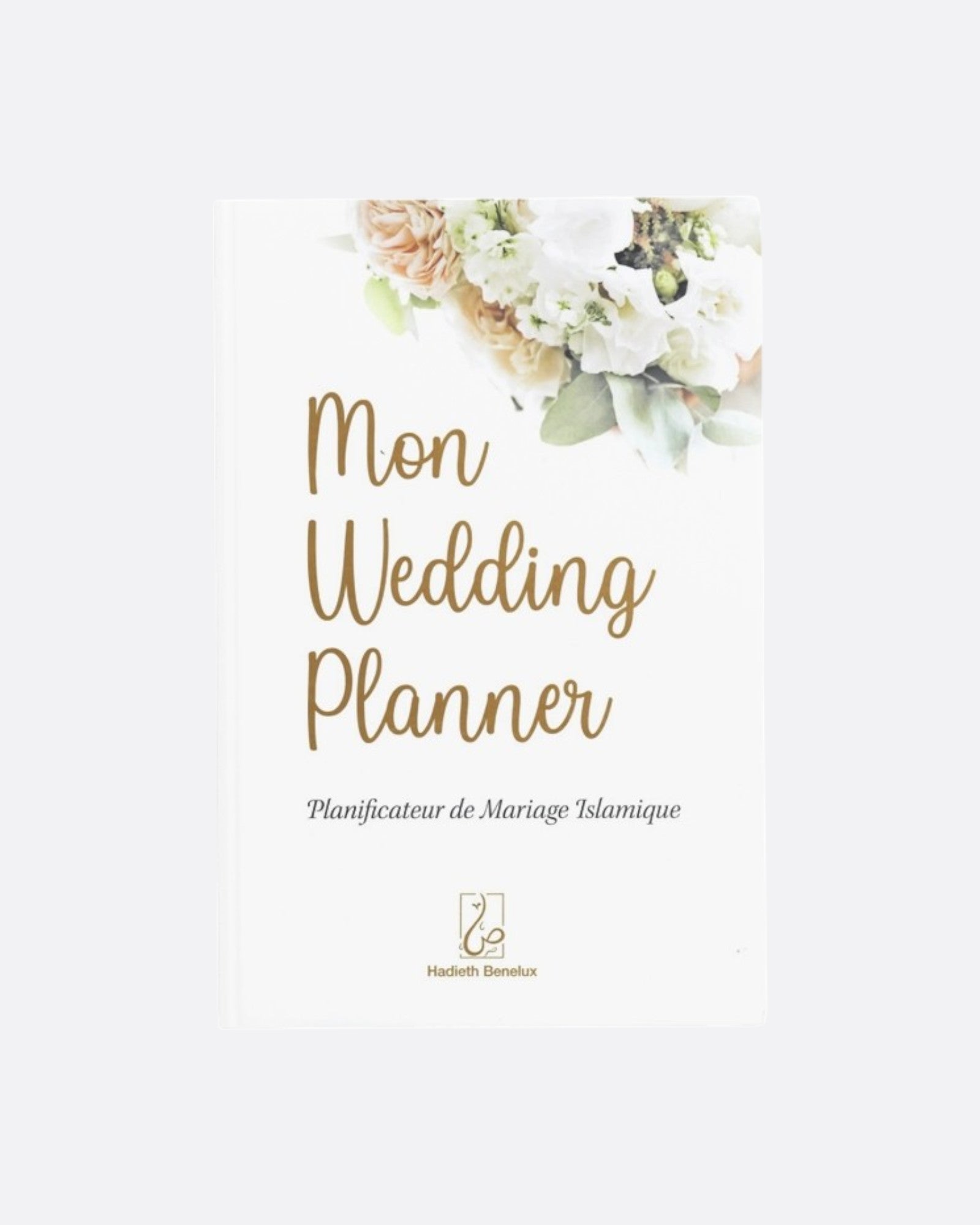 Mon Wedding Planner : Planificateur de Mariage Islamique - Edition Hadieth benelux – support utile pour les rituels islamiques