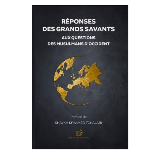 Réponses des grands savants aux questions des musulmans d'occidents – compagnon spirituel au quotidien
