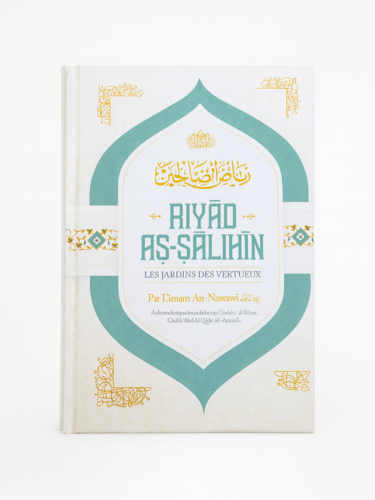 Riyâd as-sâlihîn / Les Jardins des Vertueux (Arabe & Français) - AN-NAWAWÎ - Edition Ibn Badis