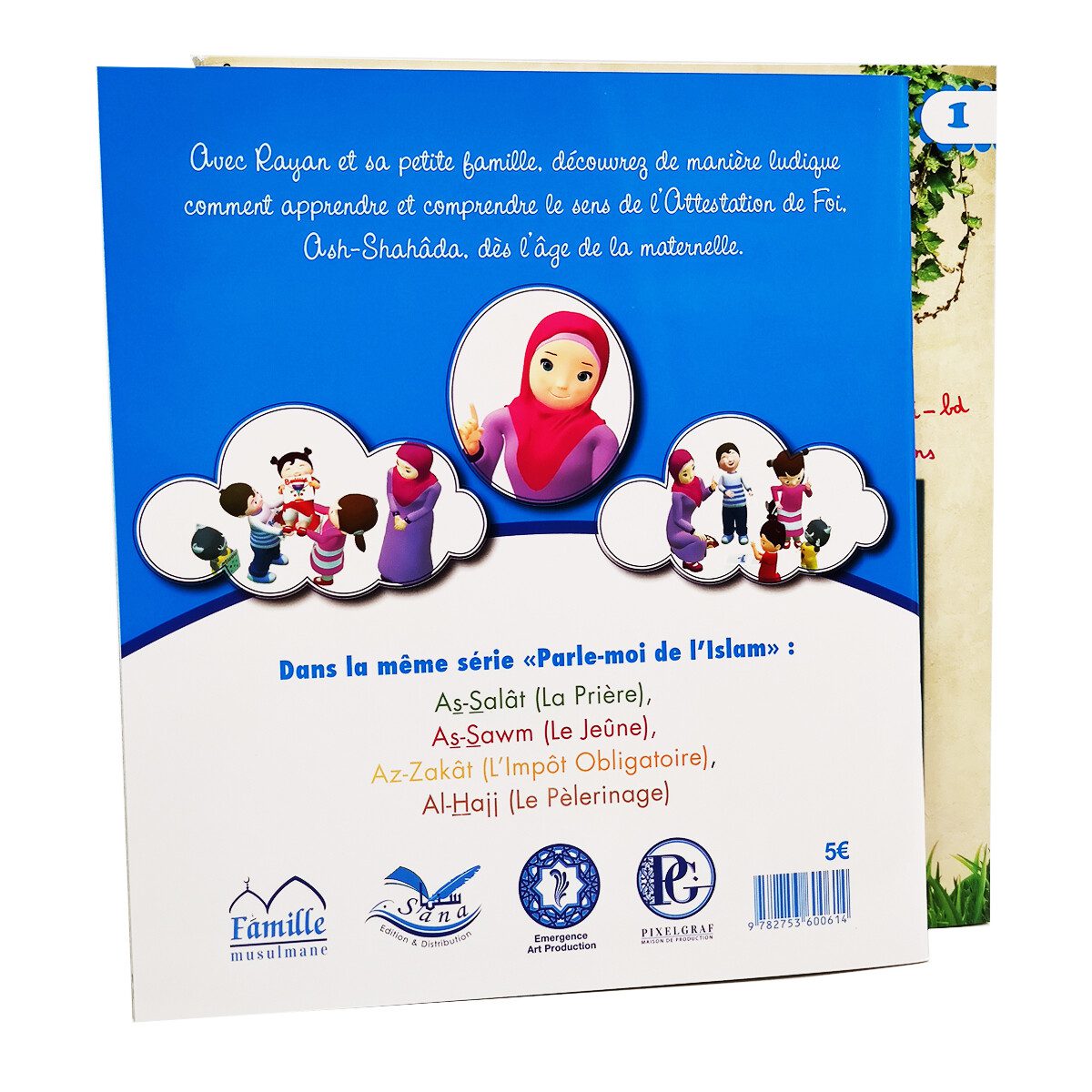 Parle-moi de l’Islam Tome 1 L’Attestation de Foi Shahâda