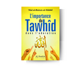 L'importance du Tawhîd dans l'adoration