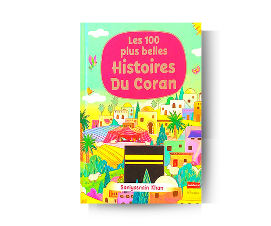 Les 100 Plus Belles Histoires du Coran - Edition Orientica – accessoire utile pour les actes de dévotion