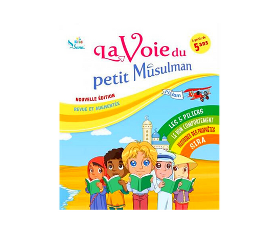 La Voie du petit Musulman - Tome 1 – support utile pour les rituels islamiques