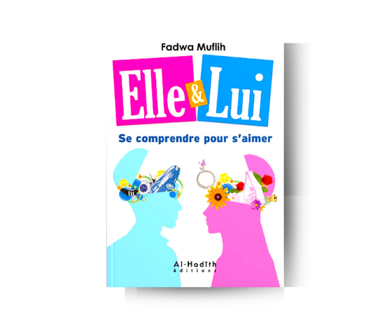 Elle & Lui : Se Comprendre pour S'aimer - Fadwa Muflih - Édition Al-Hadith – produit proposé sur Souk Dubaï