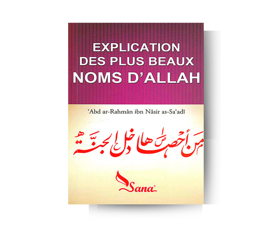 Explication des plus beaux Noms D’Allah - Cheikh Abd Rahman ibn Nasir As-Sa'adi – produit proposé sur Souk Dubaï