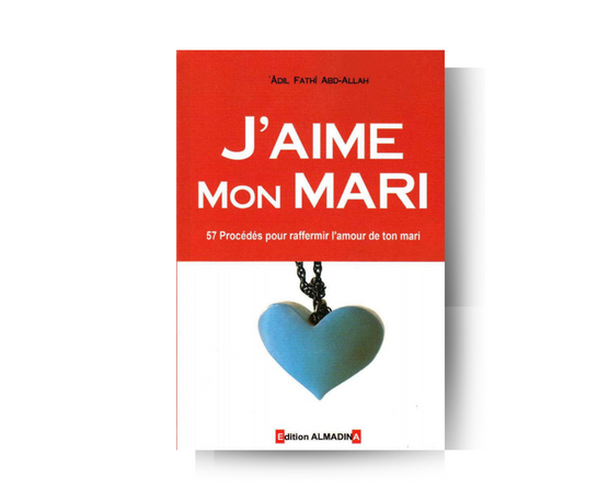 J'aime Mon Mari - Âdil Fathî Abd-Allah - Edition Al Madina – produit proposé sur Souk Dubaï