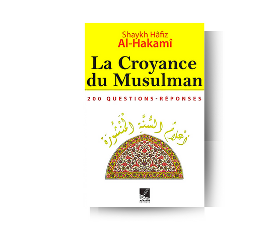La Croyance du Musulman : 200 questions - Réponses - Shaykh Hâfiz Al-Hakamî – accessoire utile pour les actes de dévotion