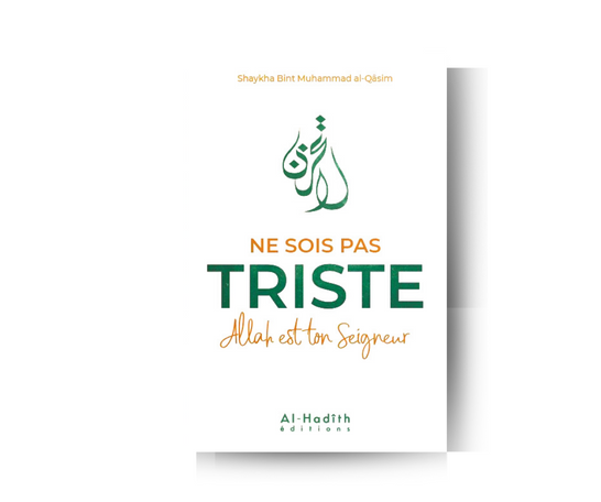 Ne Sois Pas triste ALLAH ﷻ est ton Seigneur - Shaykha Bint Muhammad Al-Qâsim – produit proposé sur Souk Dubaï