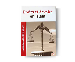 Droits et Devoirs en Islam - Sheikh Muhammad Al-Uthaymîn