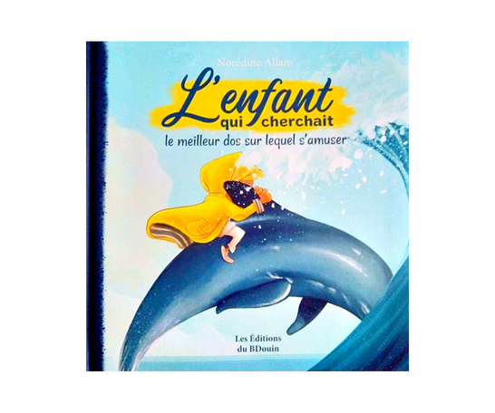 L'enfant qui cherchait le Meilleur Dos sur lequel s'amuser - Édition BDouin – produit proposé sur Souk Dubaï