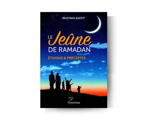 Le jeûne de Ramadan éthique & préceptes - Mustafa Kastit – produit proposé sur Souk Dubaï