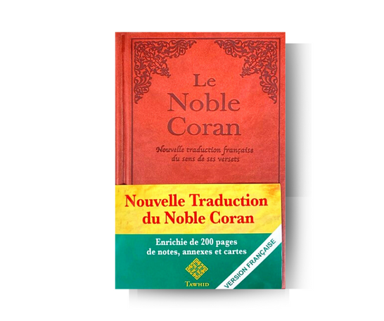 Coran en Français : Le Noble Coran - Edition Tawhid – objet de foi et de tradition musulmane