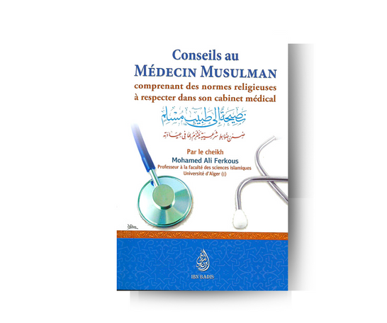 Conseils au Médecin Musulman (Français et Arabe) - Cheikh Mohamed Ali Ferkous – compagnon spirituel au quotidien