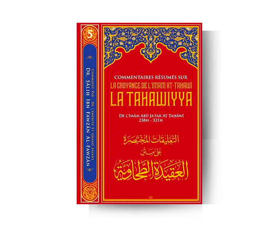 Commentaires résumés sur la croyance de l'imam At Tahawi - La Tahawiyya TOM 5 – produit proposé sur Souk Dubaï