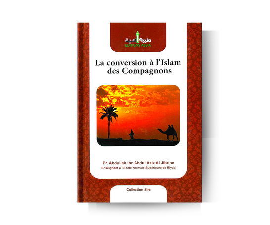 La conversion à l'Islam des Compagnons - Abdul Al Jibrine - Edition Assia – compagnon spirituel au quotidien