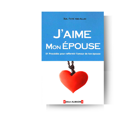 J'aime Mon épouse - Âdil Fathî Abd-Allah - Edition Al Madina – produit proposé sur Souk Dubaï