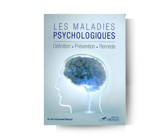 Les maladies psychologiques : définition, prévention, remède - Editions Tawbah – produit proposé sur Souk Dubaï