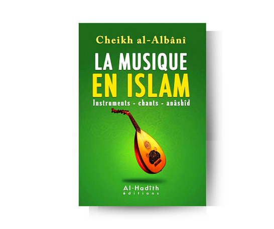 La Musique en Islam - Sheikh Al-Albani – compagnon spirituel au quotidien