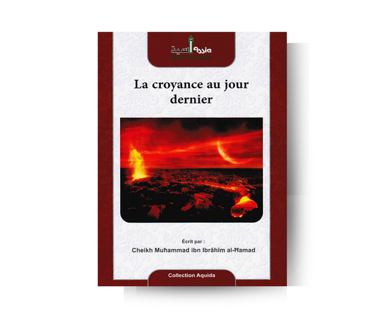 La Croyance au Jour Dernier - Sheikh Muhammad Ibn Ibrahim Al-Hamad – produit proposé sur Souk Dubaï