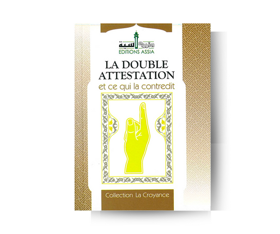 La Double Attestation et ce qui la Contredit – produit proposé sur Souk Dubaï