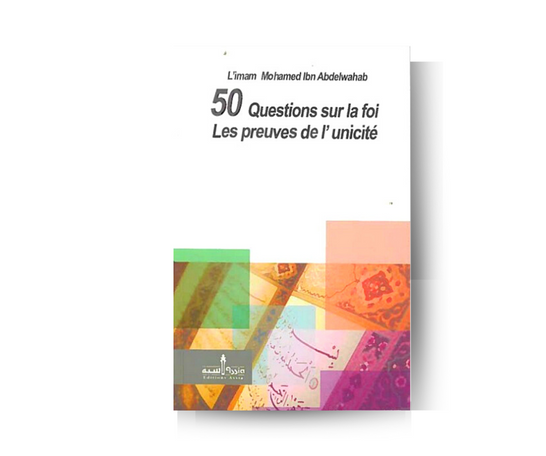 50 Questions sur la Foi : Les Preuves de l'Unicité - Sheikh Muhammad ibn Abdel Wahhab – produit proposé sur Souk Dubaï
