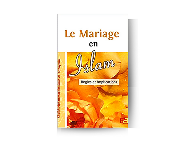 Le Mariage en Islam - Sheikh Al-Uthaymin - Édition Anas – article conçu pour accompagner la spiritualité
