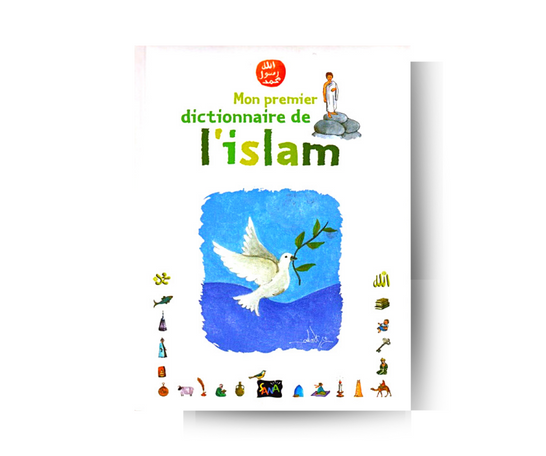 Mon Premier Dictionnaire de L'Islam - Mahrez Landousli - Edition Sana – support utile pour les rituels islamiques