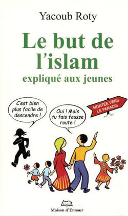 Le but de l'Islam expliqué aux jeunes